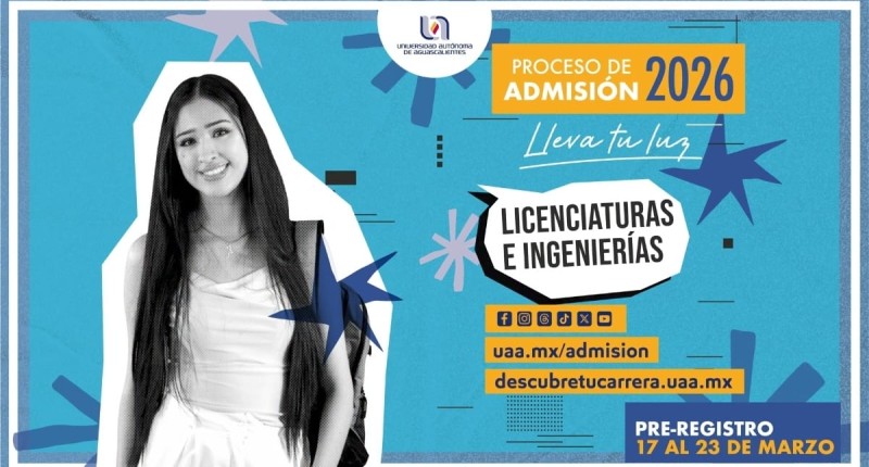 ¡YA INICIÓ EL PROCESO DE ADMISIÓN UAA 2026! | VIDEO 