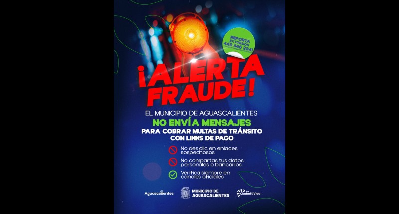 MUNICIPIO DE AGUASCALIENTES ALERTA SOBRE MENSAJES FALSOS DE MULTAS DE TRÁNSITO