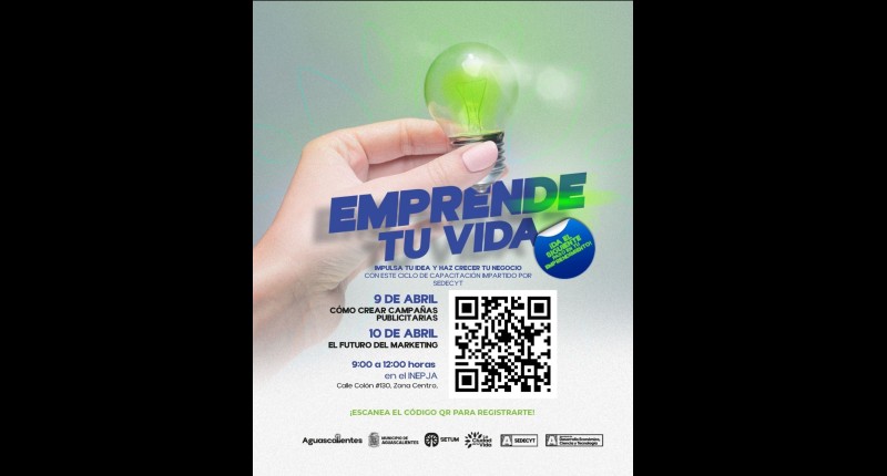 MUNICIPIO DE AGS EN COORDINACIÓN CON SEDECYT IMPULSA A EMPRENDEDORES A TRAVÉS DE LAS CAPACITACIONES «EMPRENDE TU VIDA»