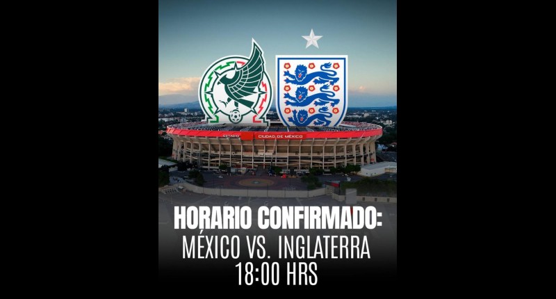 DICE FIFA QUE SIEMPRE NO: PARTIDO MÉXICO VS. INGLATERRA SE JUEGA A LAS 6 PM DEL DOMINGO.