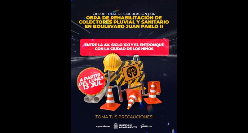 INICIA MUNICIPIO DE AGUASCALIENTES OBRA DE REHABILITACIÓN DE COLECTORES PLUVIAL Y SANITARIO EN BOULEVARD JUAN PABLO II