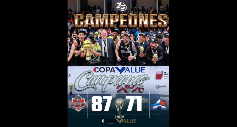 MINEROS HACE HISTORIA Y CONQUISTA LA COPA VALUE 2026