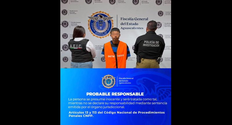 SUJETO BUSCADO EN ZACATECAS FUE UBICADO Y DETENIDO EN AGUASCALIENTES 