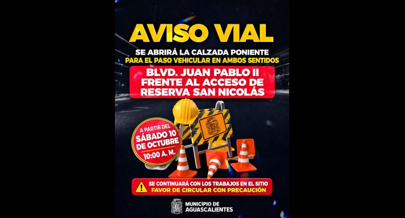 ESTA MAÑANA SE ABRIÓ LA CIRCULACIÓN EN BLVD. JUAN PABLO II, AGUASCALIENTES