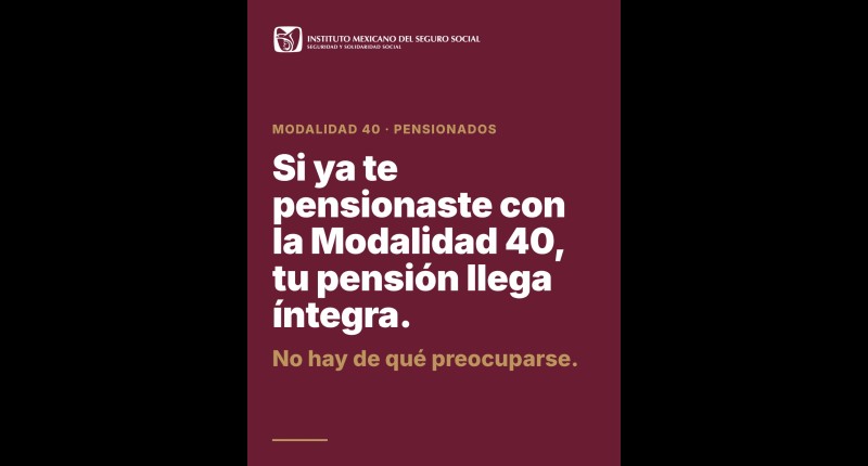IMSS FORTALECE LA CONTRATACIÓN DE LA MODALIDAD 40 SIN AFECTAR DERECHOS DE LAS PERSONAS INSCRITAS