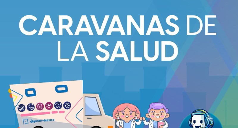 ¡CARAVANAS DE LA SALUD LLEGAN A TU COMUNIDAD!